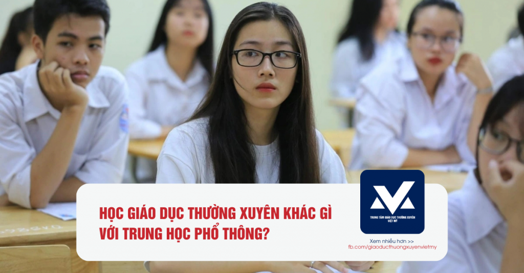 Học Giáo dục thường xuyên khác gì với THPT